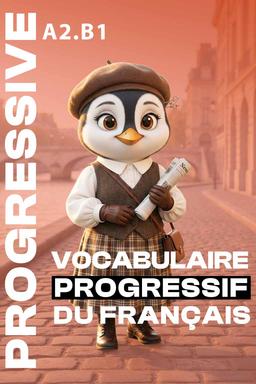 Vocabulaire progressif du français A2.B1