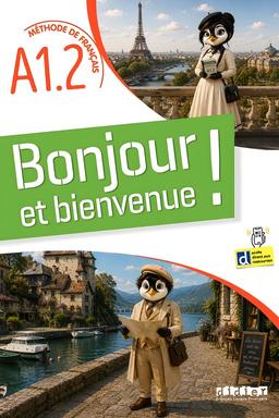 Bonjour et bienvenue A1.2