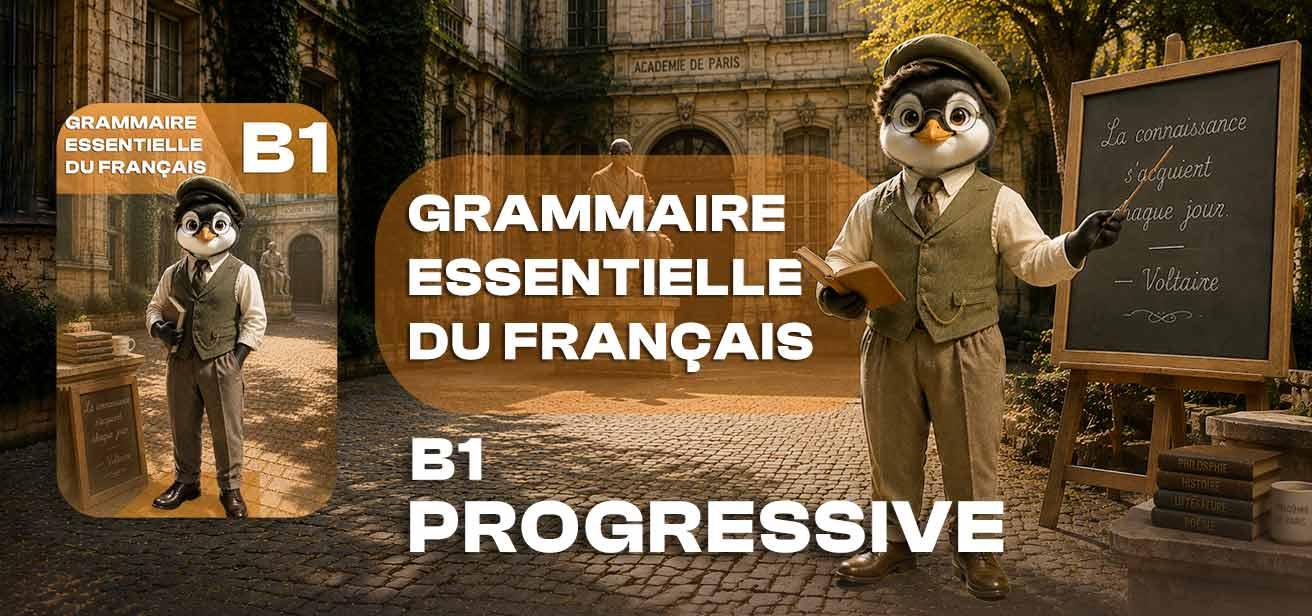 Grammaire essentielle du français B1