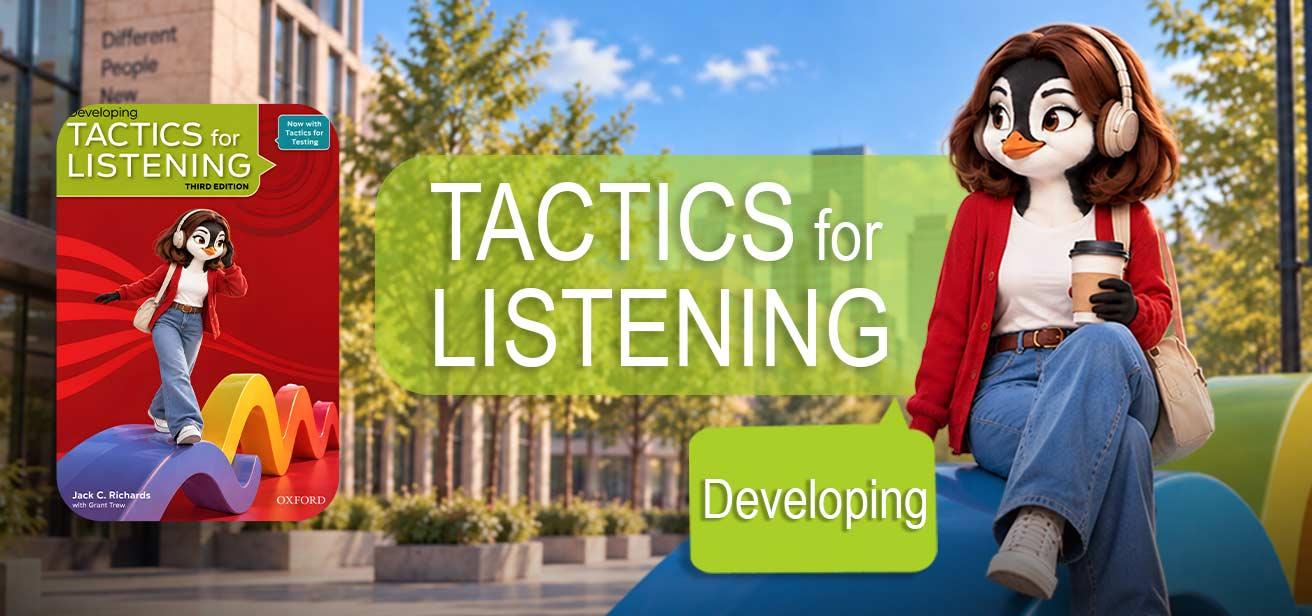 Tactics for Listening Developing