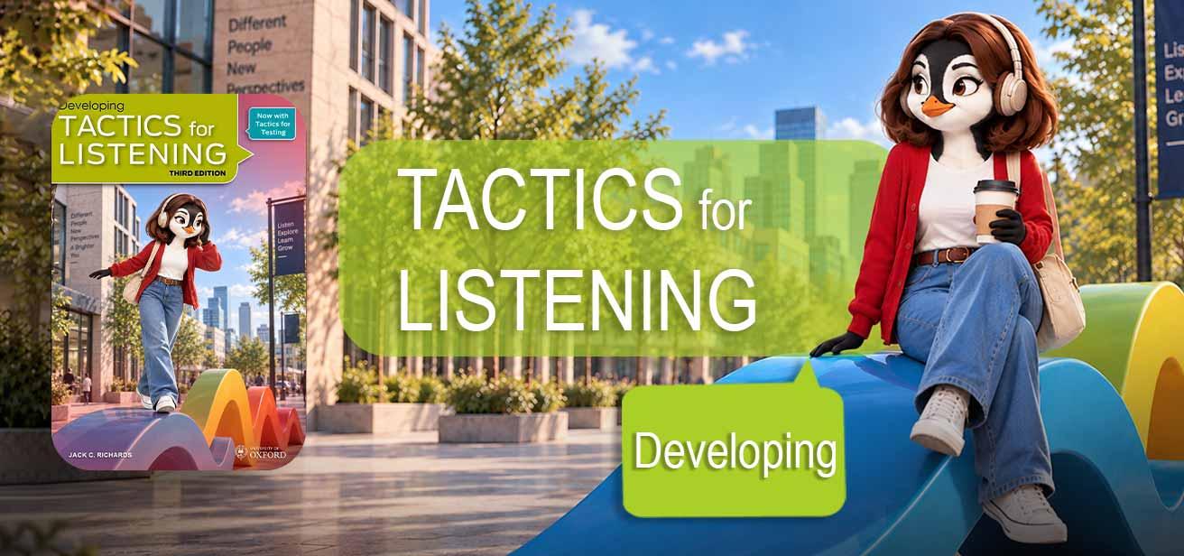 Tactics for Listening Developing